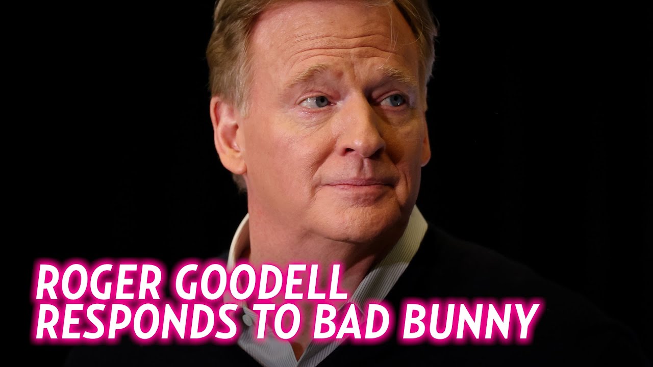 Roger Goodell Responds to Bad Bunny&rsquo;s Past Political Speech Ahead of Super Bowl LX Halftime Show