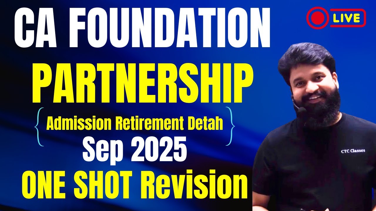 Partnership & LLP Accounts One Shot I CA Foundation Accounts Partnership Sep 2025 I CTC Classes