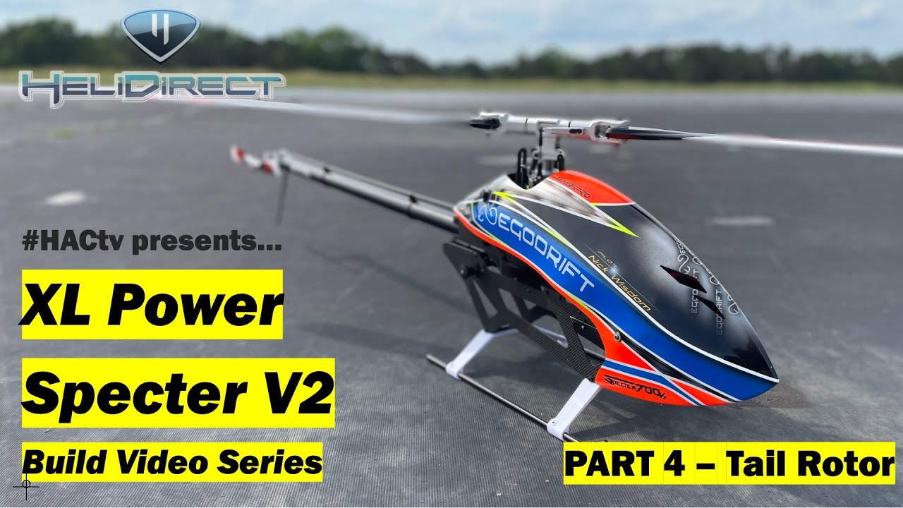 Серия видеороликов о сборке XL Power Specter 700 V2 — Часть 4: Хвостовой ротор