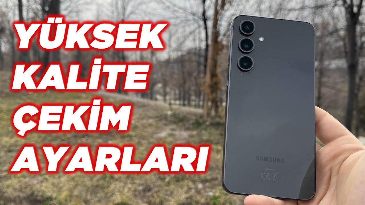 SAMSUNG S24 FE KAMERA AYARLARI NASIL OLMALI? ( Samsung Kamera Ayarları )
