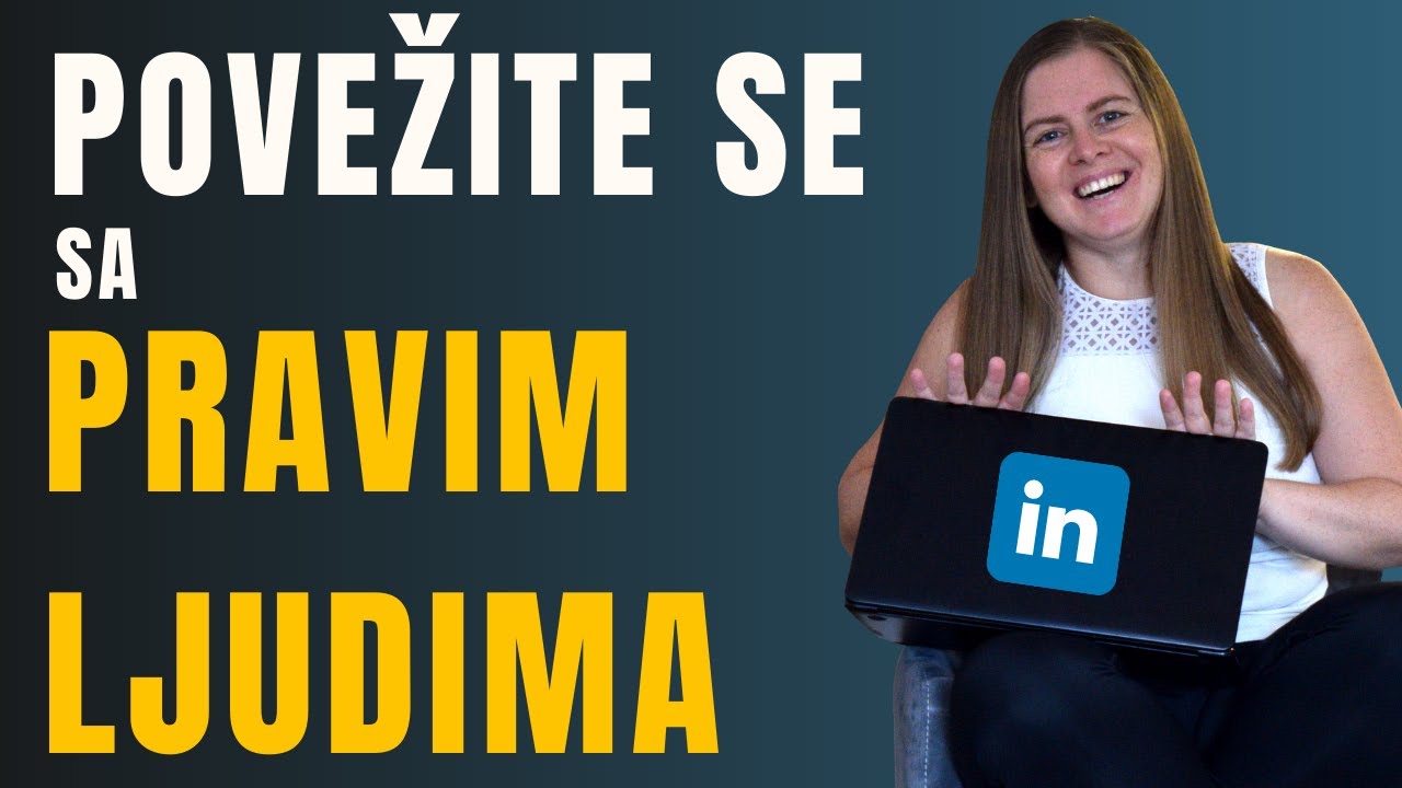 Konekcijama do remote posla - Kako se povezati sa pravim ljudima na LinkedIn-u