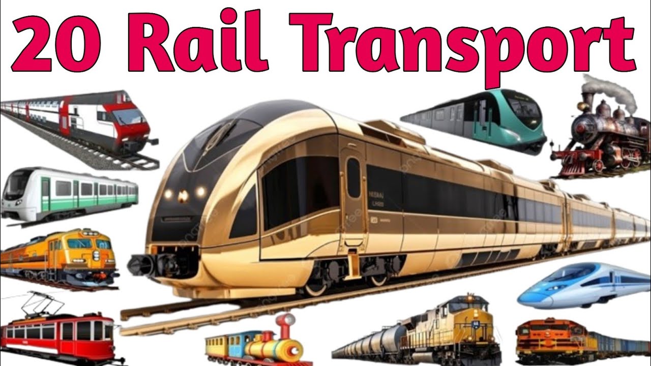 20 रेलगाड़ी के नाम | Learn 20 Rail Transport Names | Types of Trains | Train Names in English