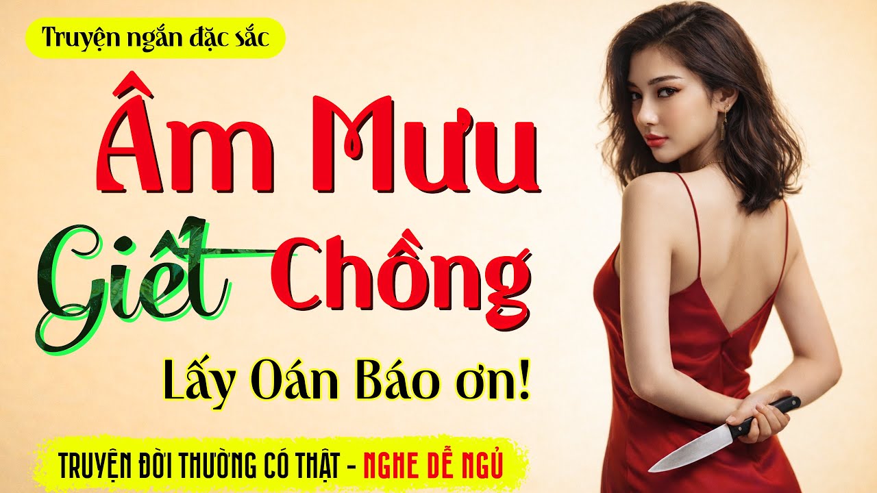Truyện đời thực: NGƯỜI VỢ GIAN ÁC - Truyện đêm khuya dễ ngủ | Radio Truyện 365