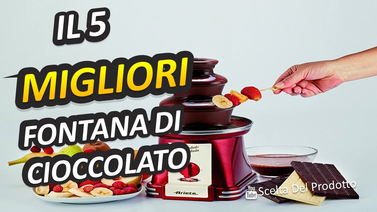 Miglior Fontana Di Cioccolato 2023
