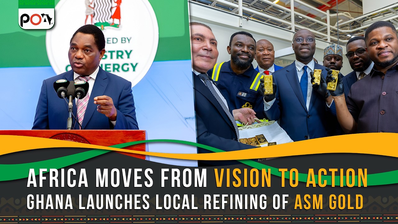 Africa Moves from Vision to Action, Ghana Launches Local Refining of ASM Gold