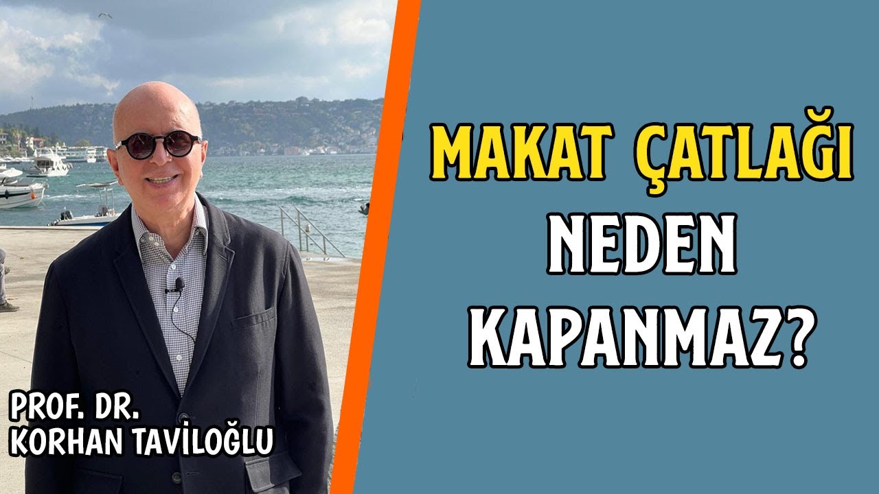 Makat &Ccedil;atlağı Neden Kapanmaz? | Makat &Ccedil;atlağı Tedavisi - Prof. Dr. Korhan Taviloğlu