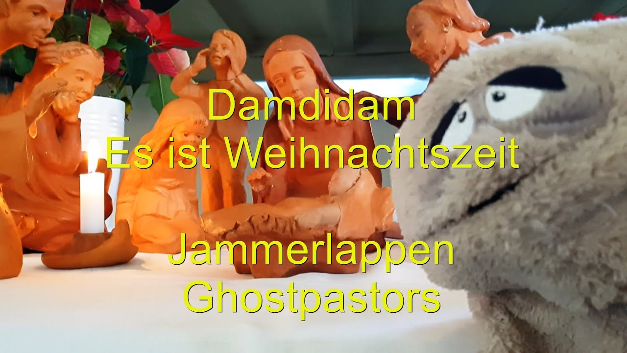 Damdidam - gesungen von Jammerlappen und den Ghostpastors. Wir wünschen ein Frohes Fest!