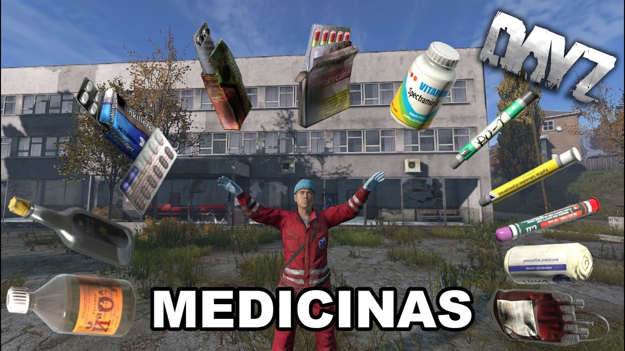 Lo Que Debes Saber De Las Medicinas En DAYZ