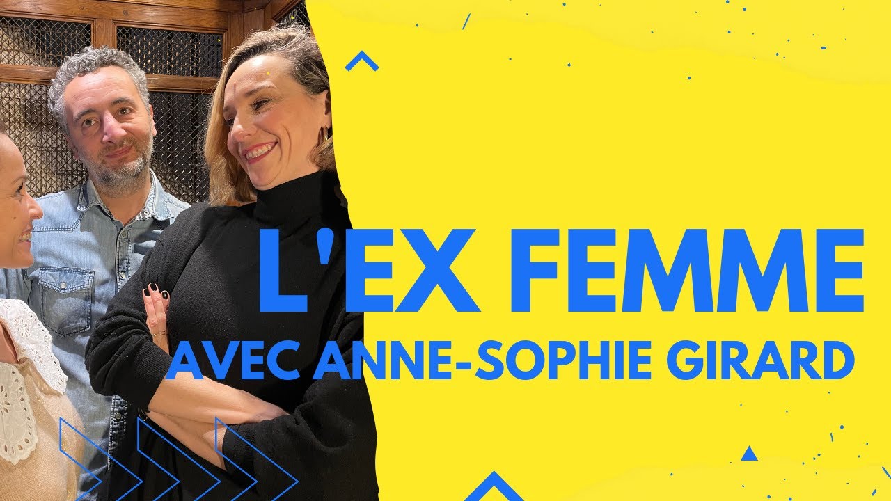 S3/EP12: L'ex-femme avec Anne-Sophie Girard