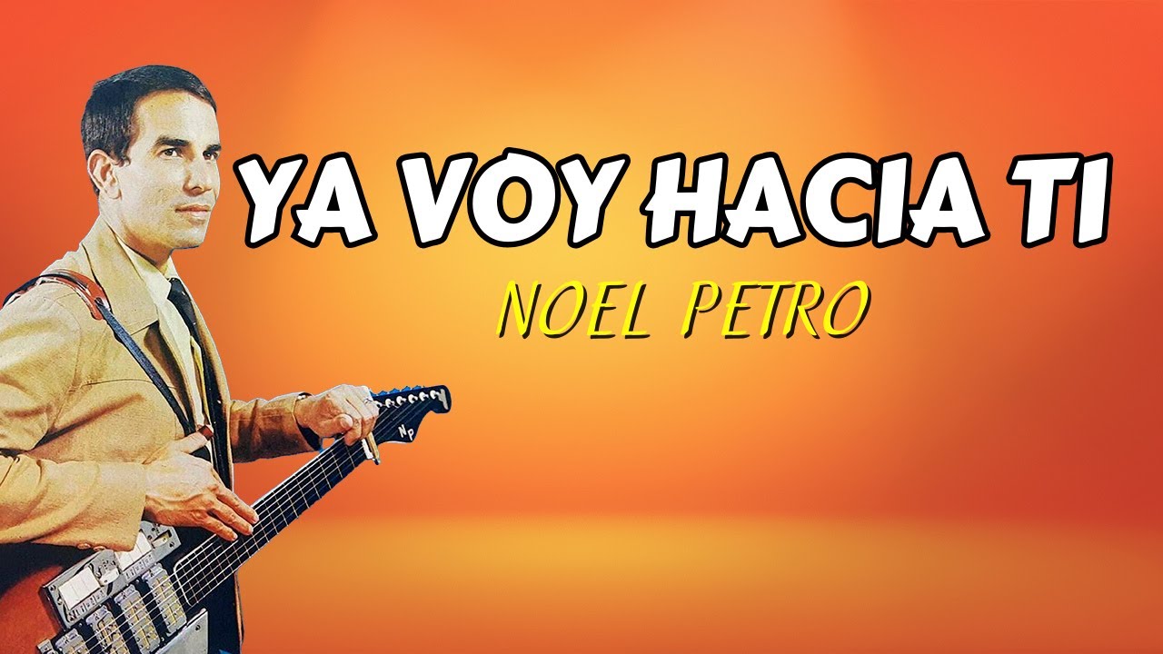 Ya Voy Hacia Ti - Noel Petro | Lyric Video