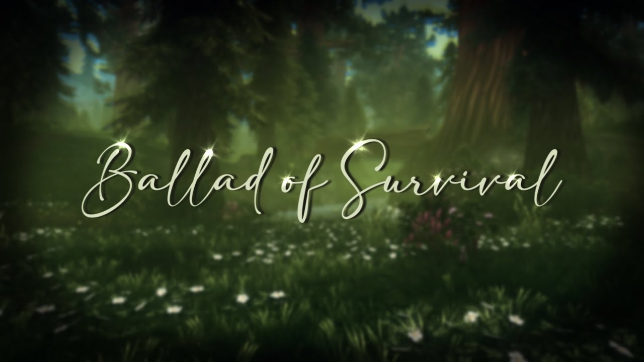 Ballad of Survival🪴‧₊✧꙳ˎˊ- by Fauna Dressage