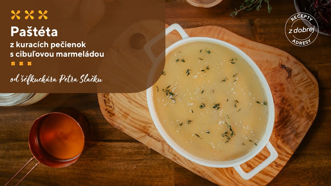 Paštéta z kuracích pečienok s cibuľovou marmeládou | HYZA - Kurča z dobrej adresy