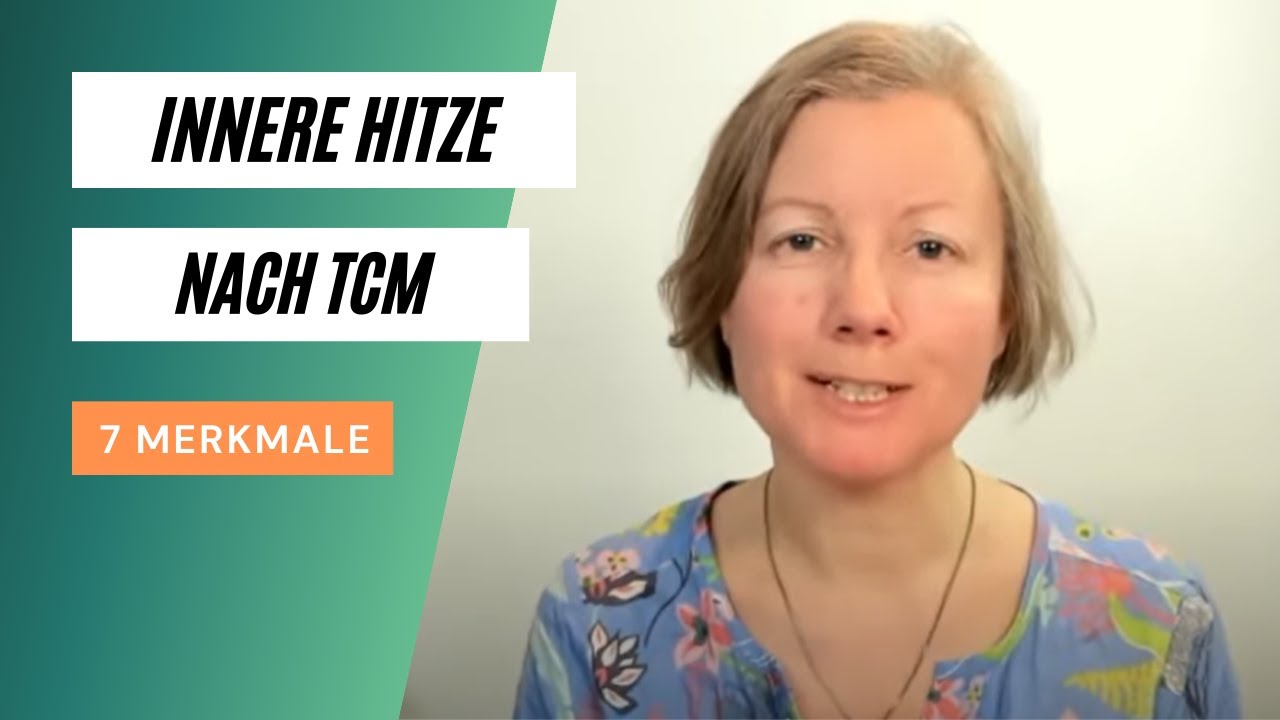 Innere Hitze nach TCM: 7 Merkmale und der wichtigste Ernährungstipp