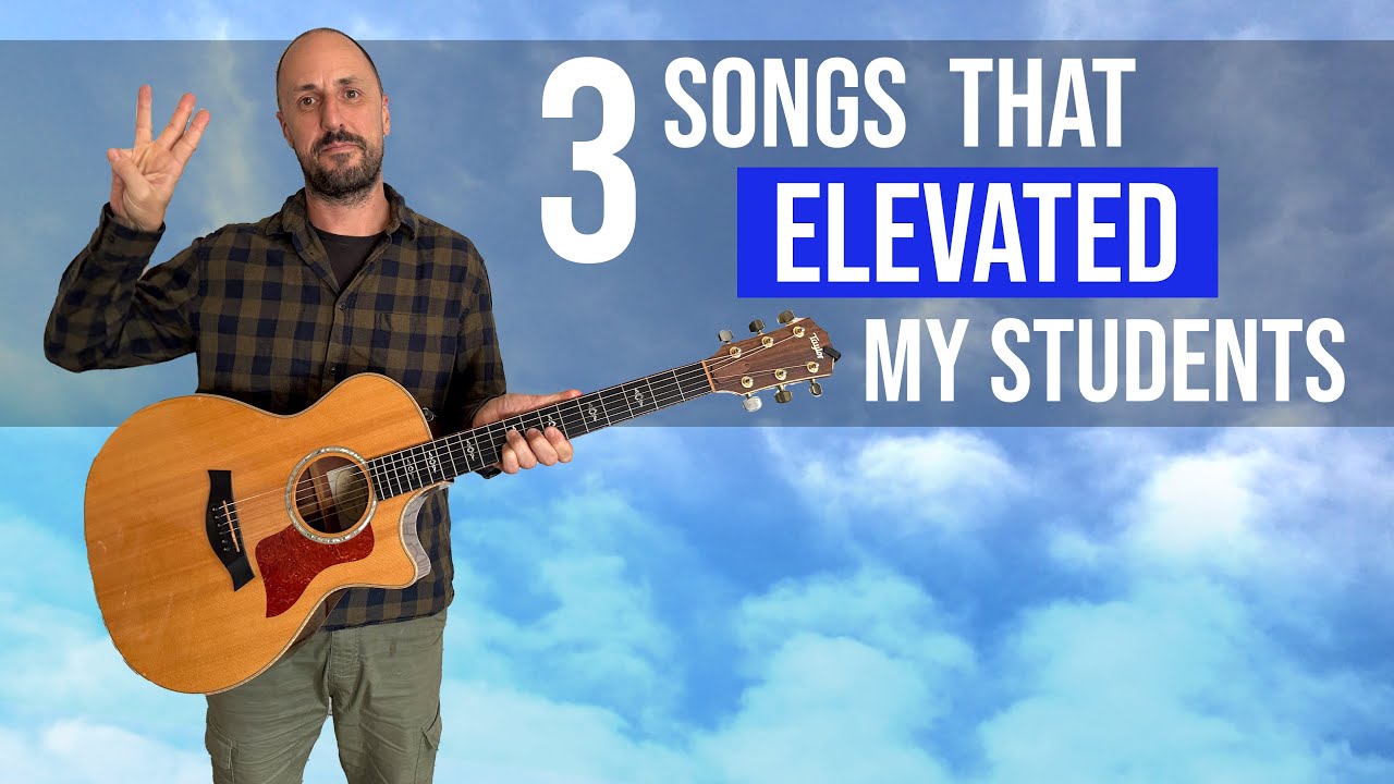 3 Songs that Elevated My Students Playing