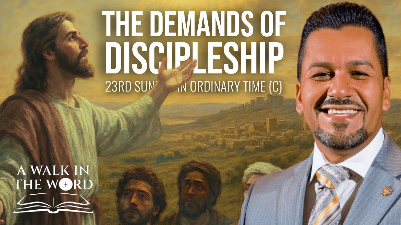 TWENTY-THIRD SUNDAY IN ORDINARY TIME YEAR C:THE DEMANDS OF DISCIPLESHIP