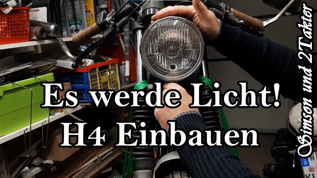 Es werde Licht! Simson S50 S51 H4 Scheinwerfer einbauen.