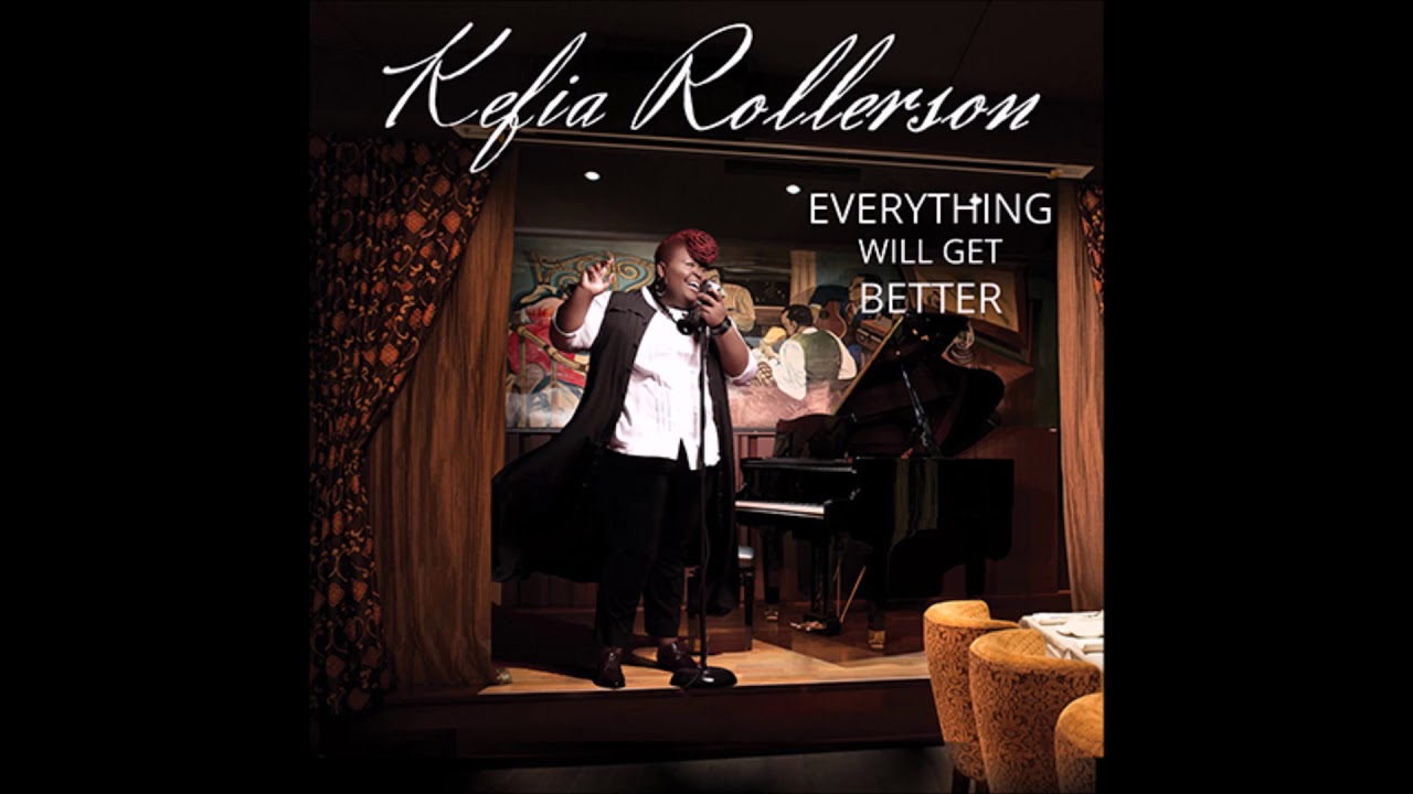 Kefia Rollerson - Everything Will Get Better (Audio) - Kefia Rollerson