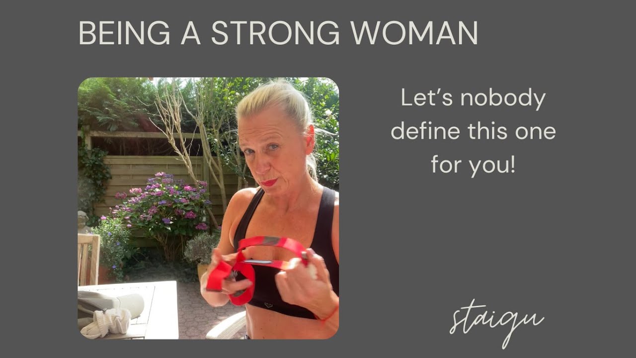 Being a strong woman ...at whatever age
