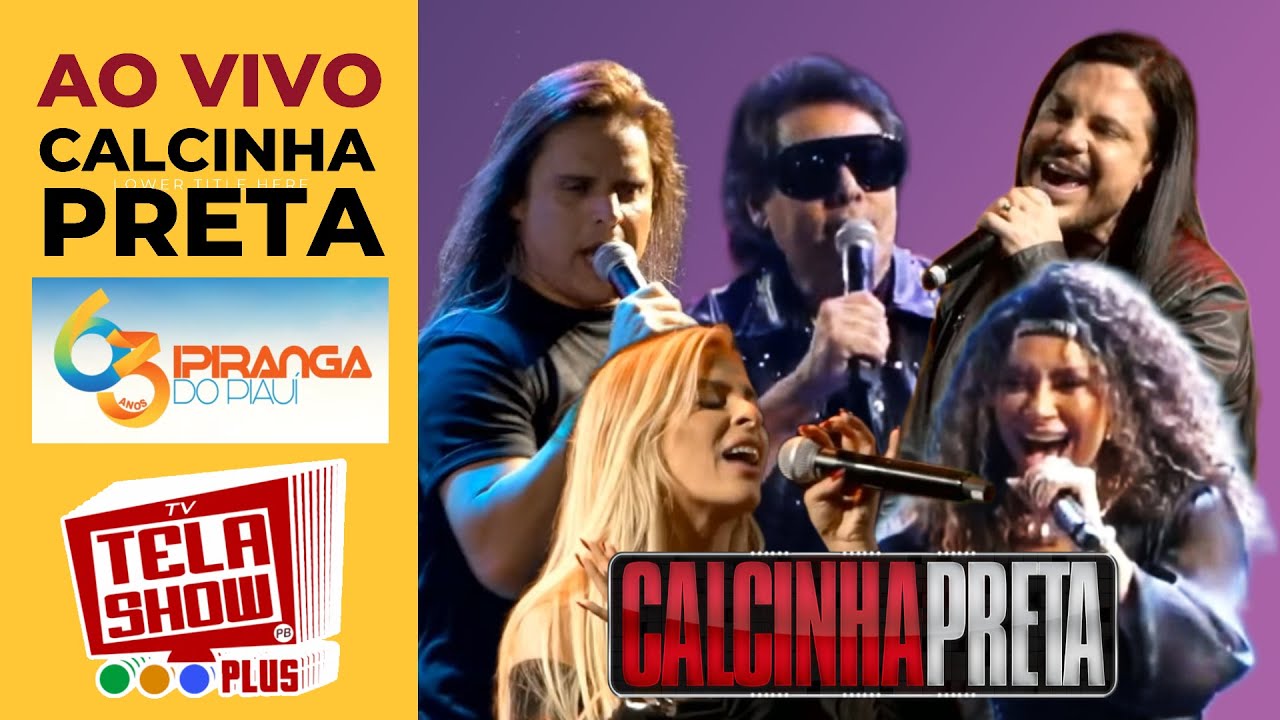 🔴 CALCINHA PRETA AO VIVO - 63 ANOS DE IPIRANGA DO PIAUÍ