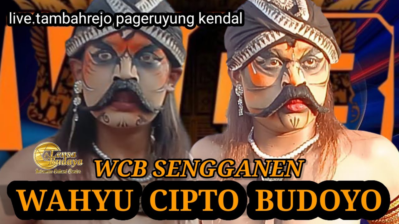 WCB WAHYU CIPTO BUDOYO SENGGANEN NGADIREJO TEMANGGUNG LIVE TAMBAHREJO PAGERUYUNG KENDAL