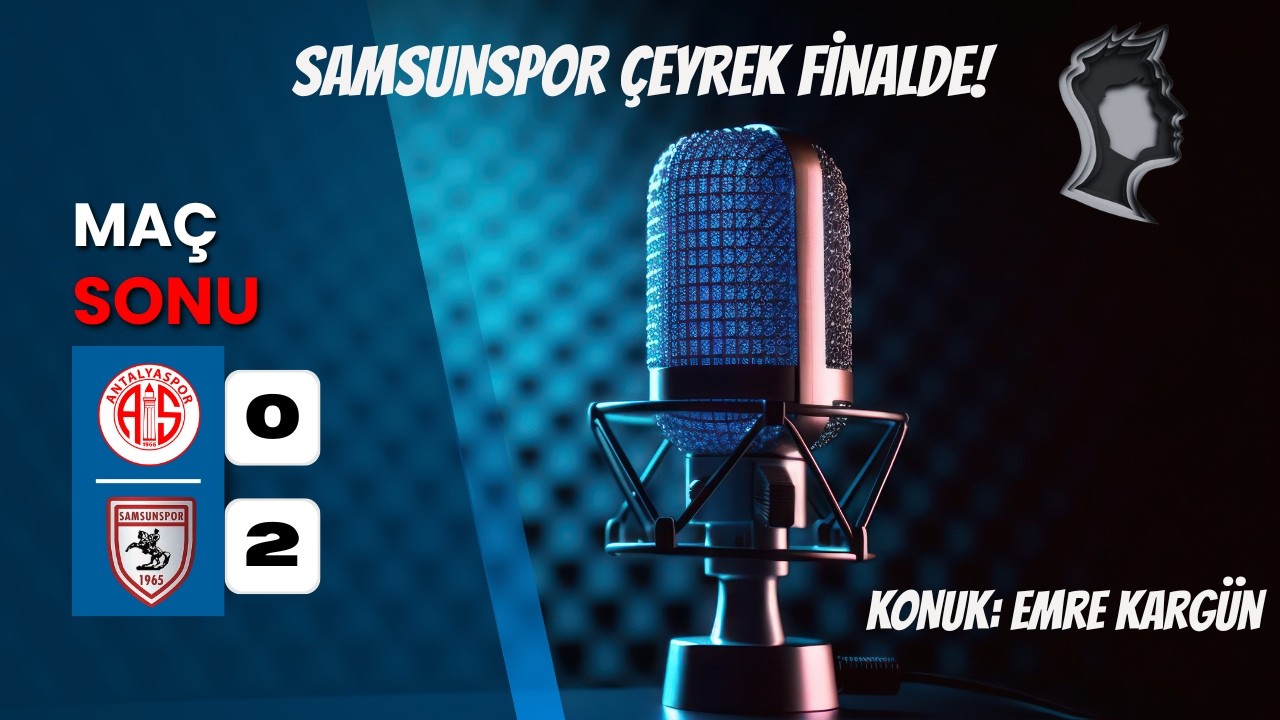 🚨 SAMSUNSPOR ÇEYREK FİNALDE! ANTAYASPOR-SAMSUNSPOR MAÇ SONU