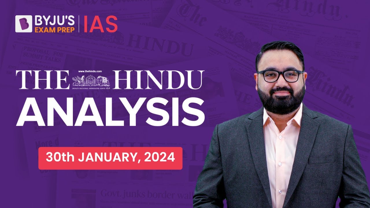 The Hindu Newspaper Analysis | 30th January 2024 | Current Affairs Today | UPSC Editorial Analysis