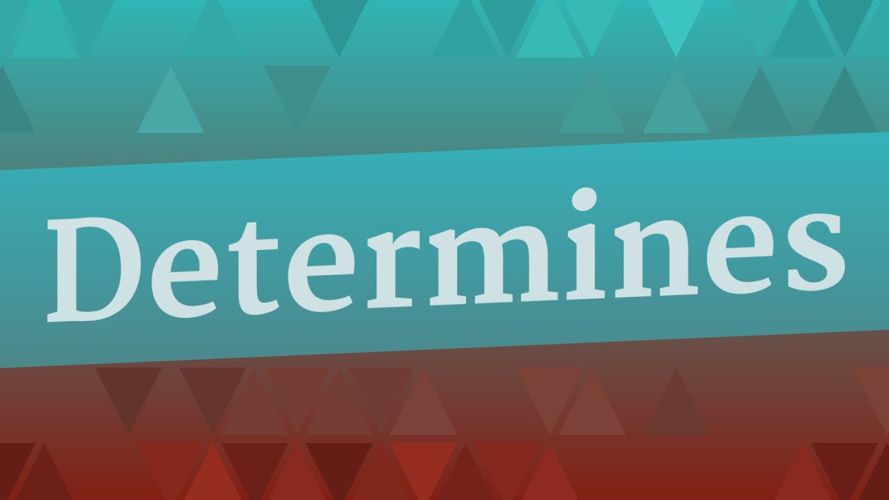 DETERMINES pronunciation &bull; How to pronounce DETERMINES