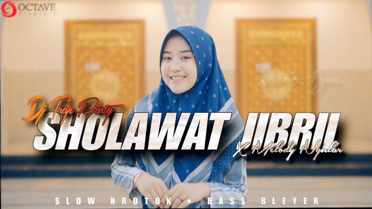 DJ SHOLAWAT JIBRIL Trap Party - Qurrota Ayun