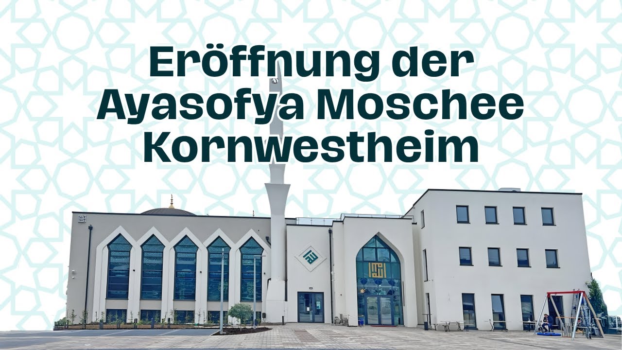 Er&ouml;ffnung der Ayasofya Moschee Kornwestheim 02.11.2025