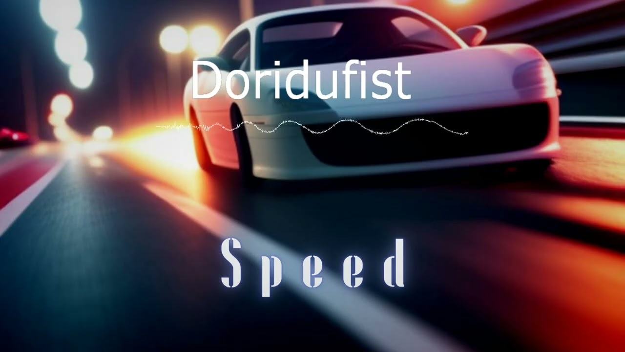 Doridufist &ndash; Prędkość