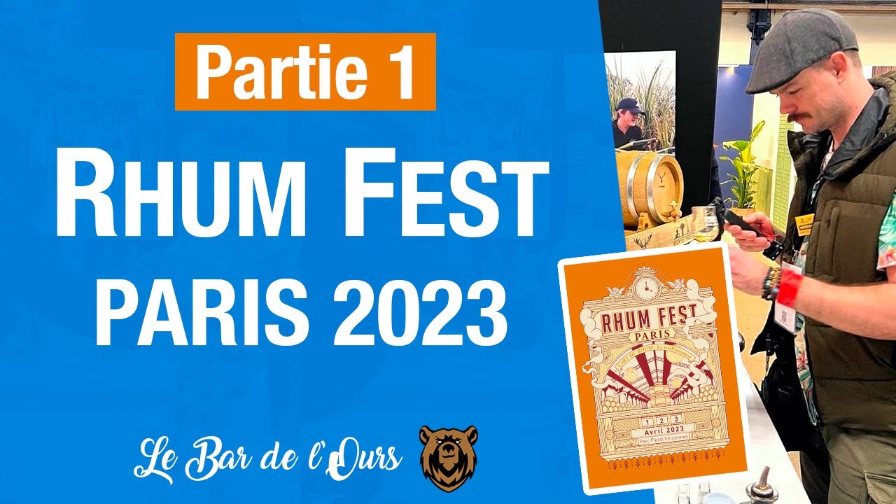 Rhum Fest Paris 2023 - Partie 1