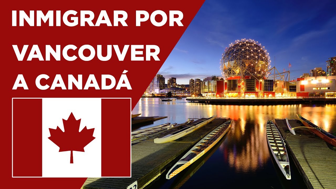 Cómo inmigrar a Vancouver y BC - Programa Provincial (British Columbia)