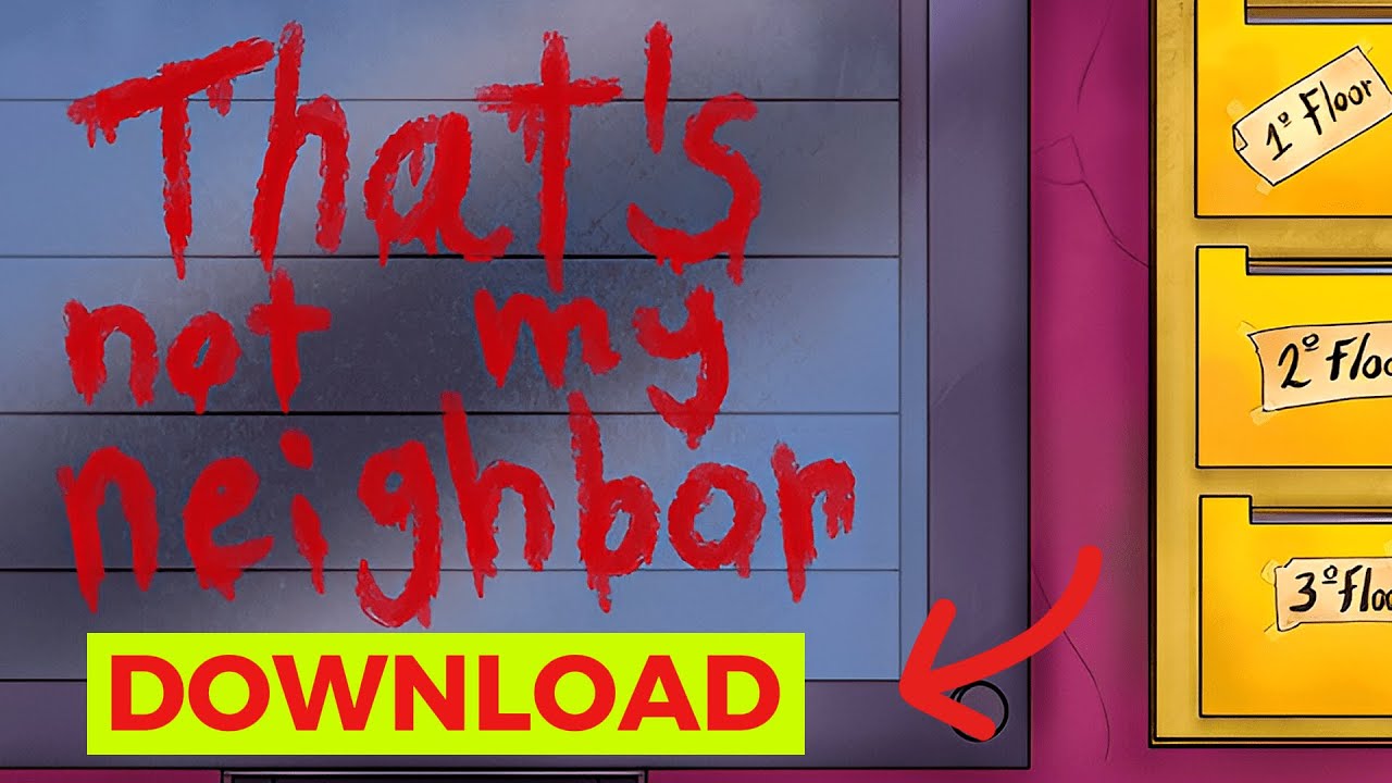 Thats Not My Neighbor Download PC (Simple Guide)