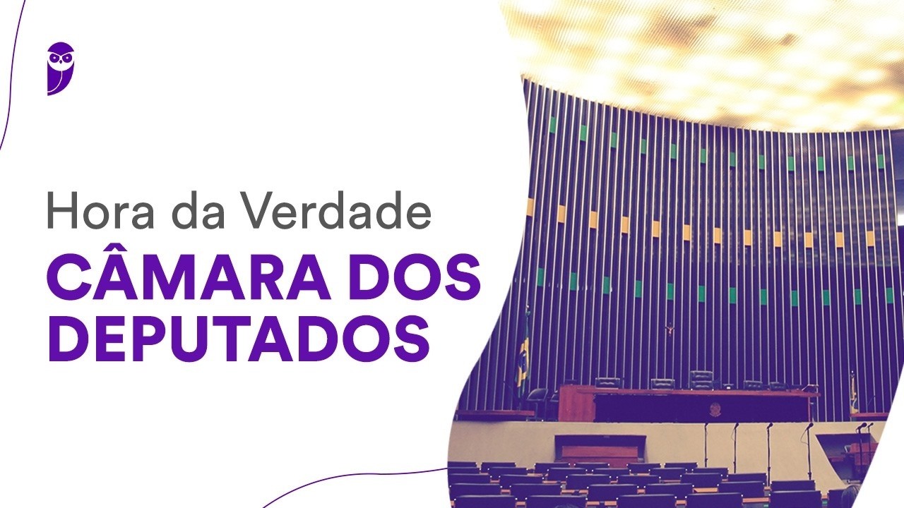 Hora da Verdade Câmara dos Deputados: Administração Geral - Prof. Elisabete Moreira