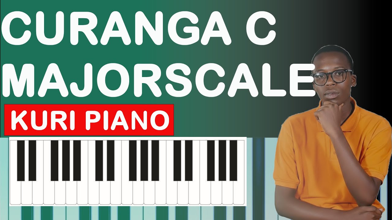 Curanga Cmajor scale Kuri piano(C Major Scale Explained) #benjonsonmusic #rwandamusic #piano