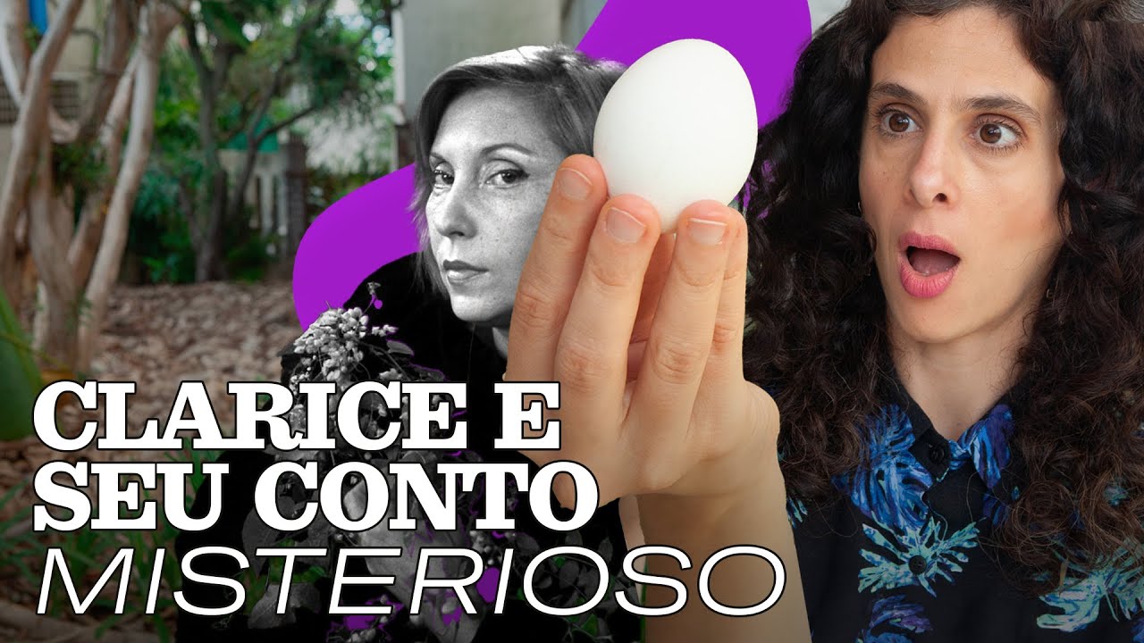 O ovo e galinha: Uma análise SURPREENDENTE do MISTERIOSO conto de Clarice Lispector