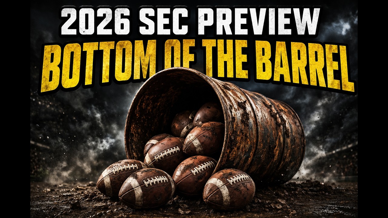 2026 SEC Preview: The Bottom of the Barrel