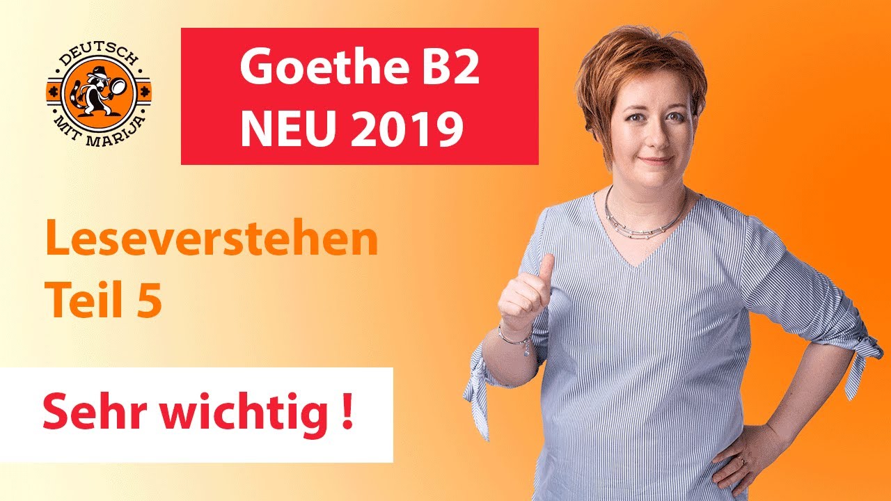 Goethe B2 (neu 2019) SEHR WICHTIG! Marija erklärt