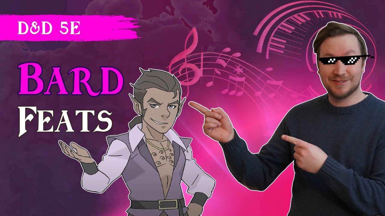 The Best Feats for Bards: D&D 5e 🎸 Drop the Beat, Use a Feat🎤🎵