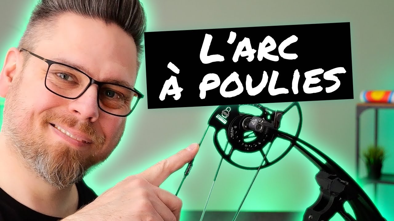 Je t'explique l'arc à poulies ou compound !