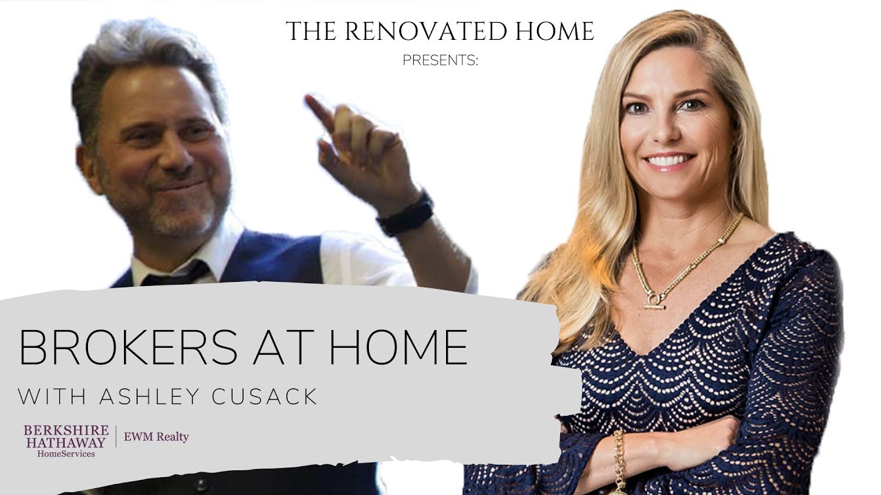 Ashley Cusack | Brokers At Home (The Renovated Home)
