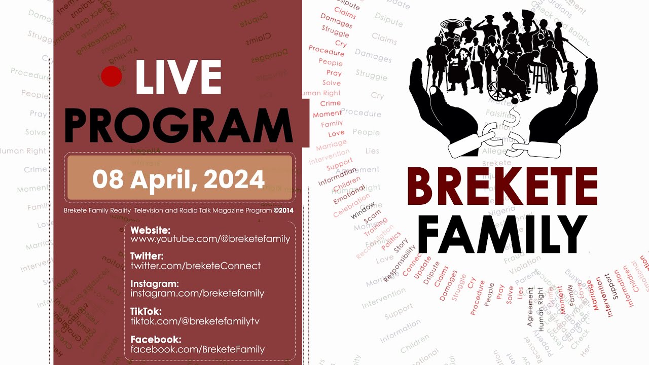 BREKETE FAMILY PROGRAM 8TH APRIL 2024