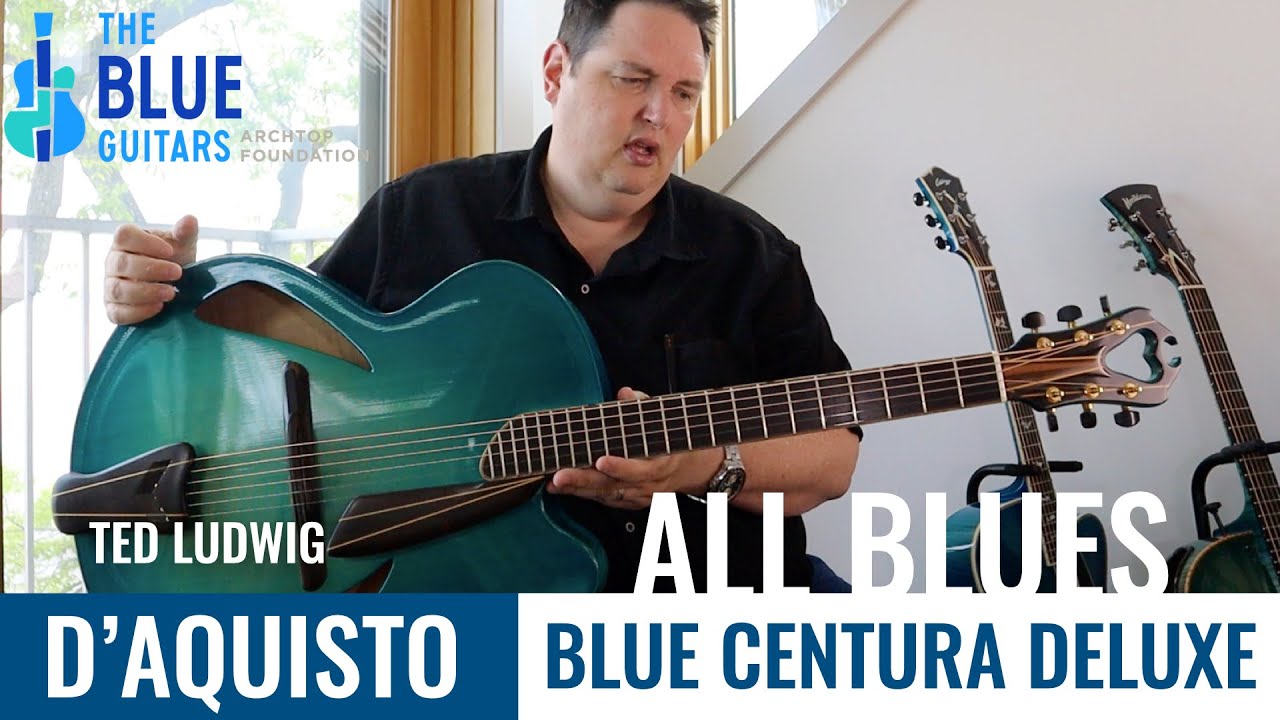 D'AQUISTO BLUE CENTURA Archtop Guitar - Ted Ludwig plays The Blue Guitar Collection - All Blues