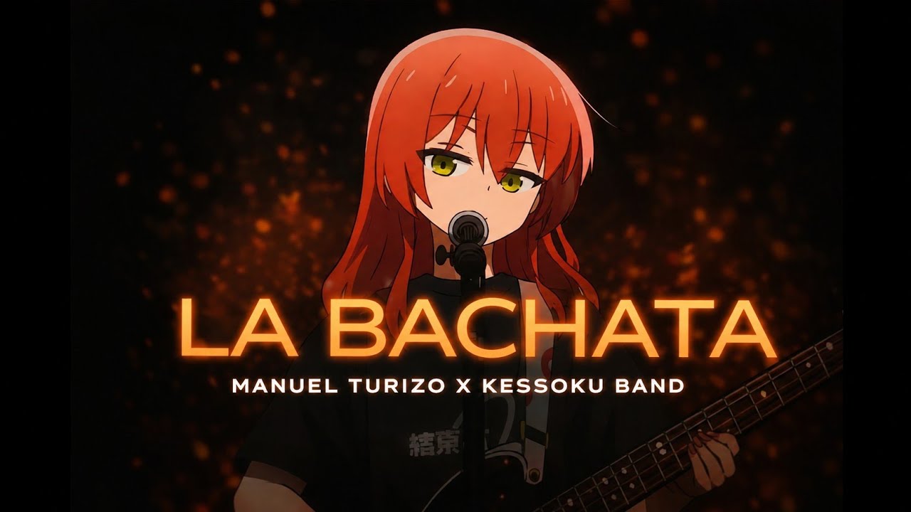 La Bachata | Cover Kessoku Band (Bocchi The Rock)