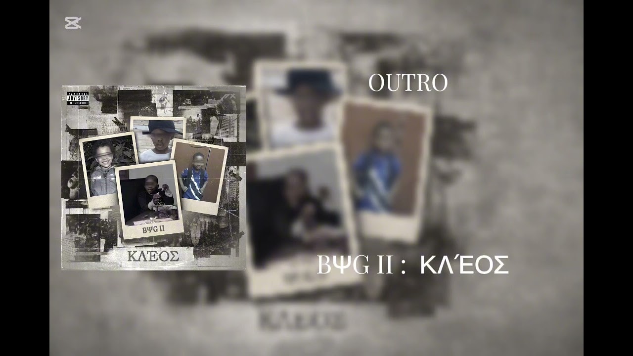 BΨG II :  ΚΛΈΟΣ - OUTRO