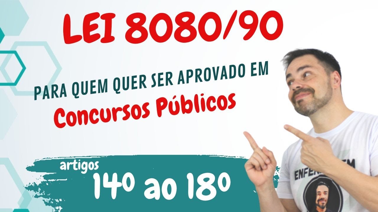 Lei 8080/90 (Art. 14° á 18°) - Conheça a Lei do SUS - DICAS de como é cobrado em CONCURSOS PÚBLICOS.