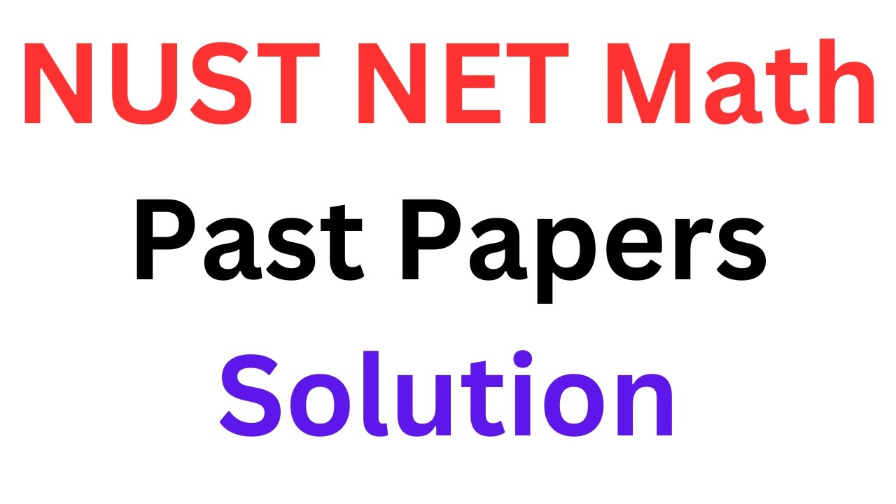 NUST NET Math Past Papers I NUST NET Online Preparation I How to Prepare NUST Entry Test I NET 1