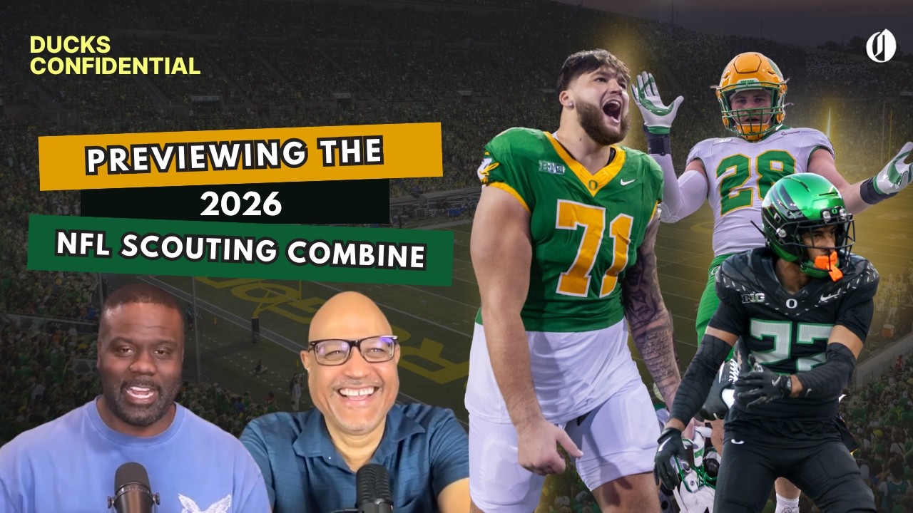 Previewing this week’s NFL Scouting Combine | Ducks Confidential