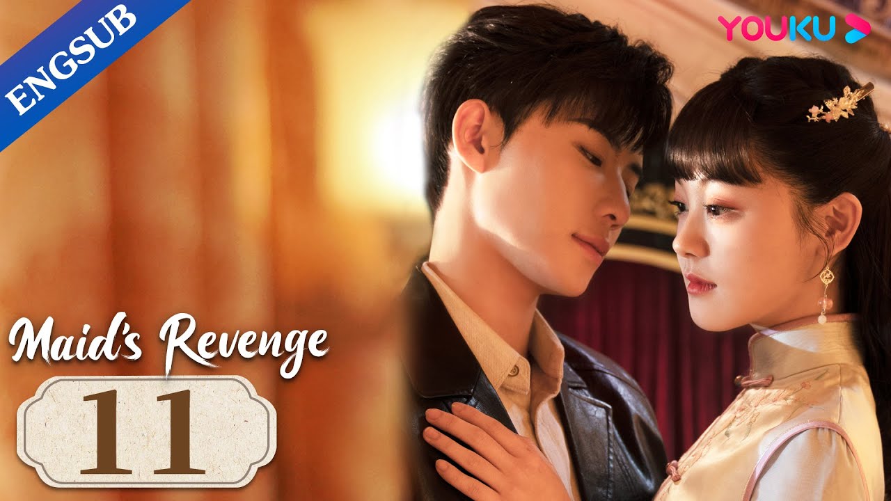 [Maid's Revenge] EP11 | Forced to Marry My Fiance's Uncle | Chen Fangtong / Dai Gaozheng | YOUKU