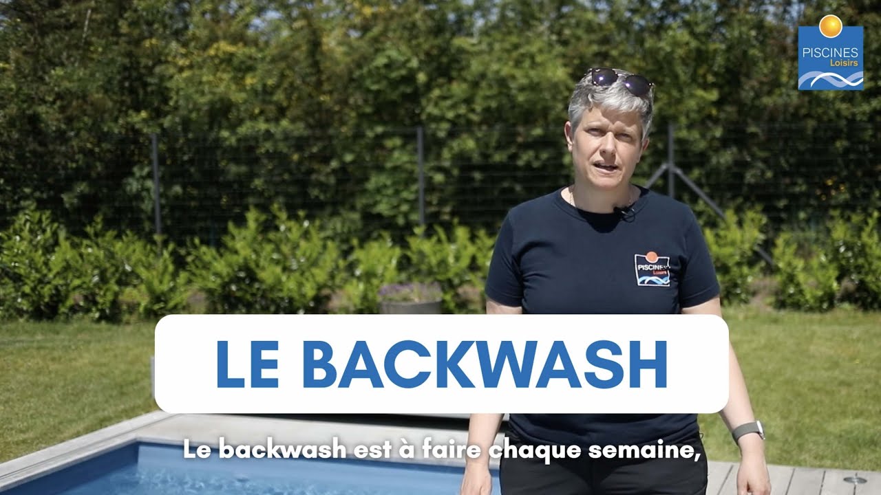 Comment bien faire son backwash ?